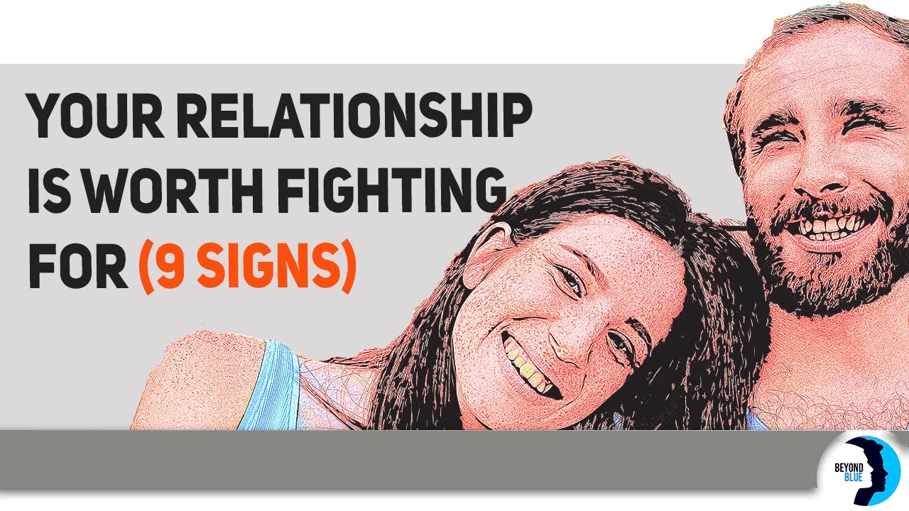 If You Notice These 9 Signs, Your Relationship Is Worth Fighting For