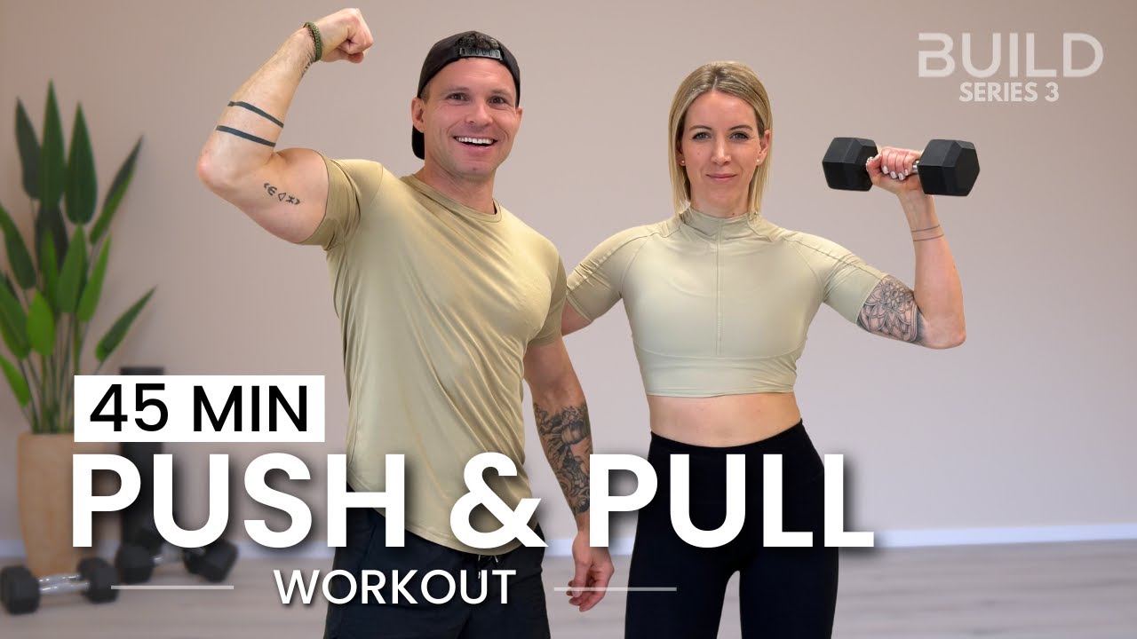 45 Min Upper Body Dumbbell Workout - Push & Pull Muscles: DAY 36 / Build Series 3