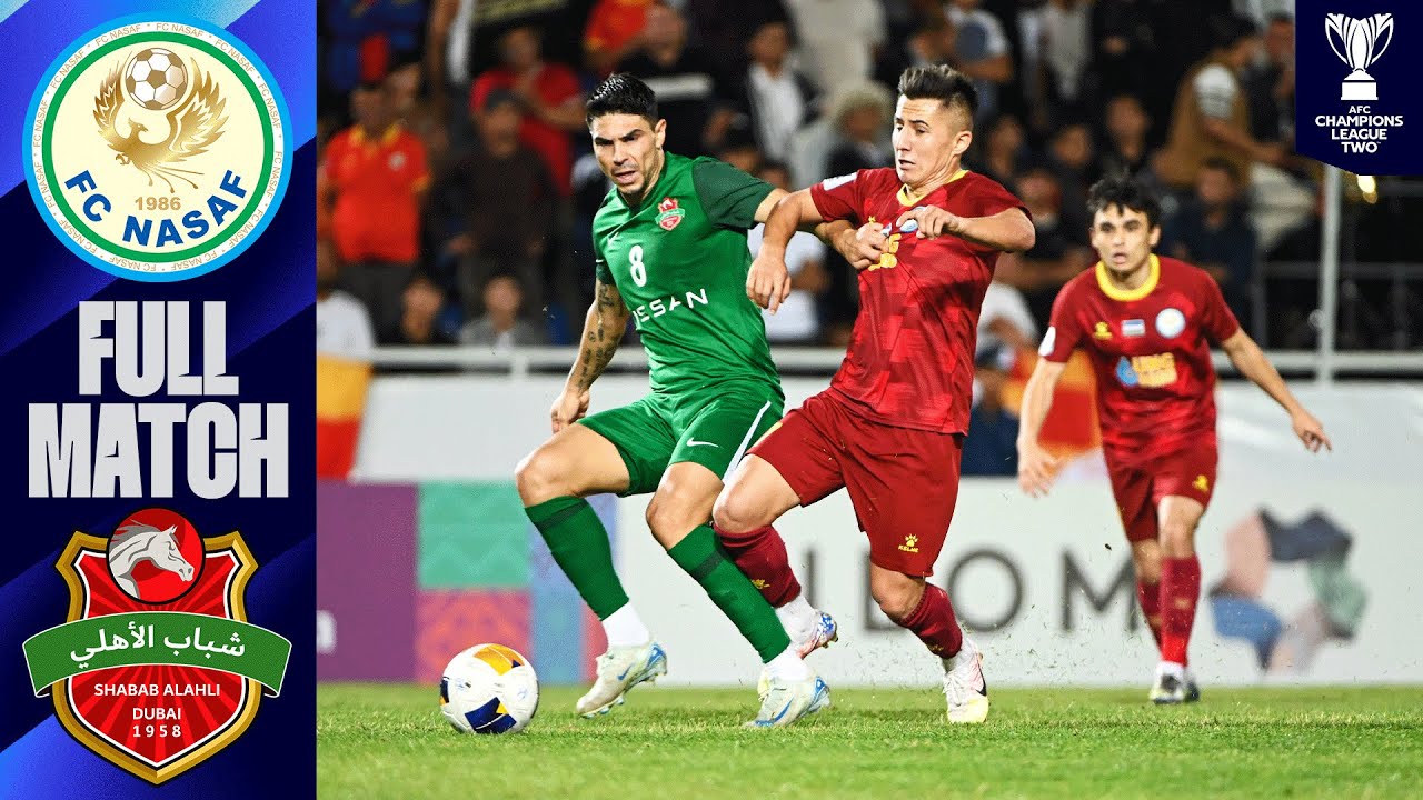 PFC Nasaf (UZB) - Shabab Al Ahli (UAE) | Full Match | AFC Champions League Two&trade;