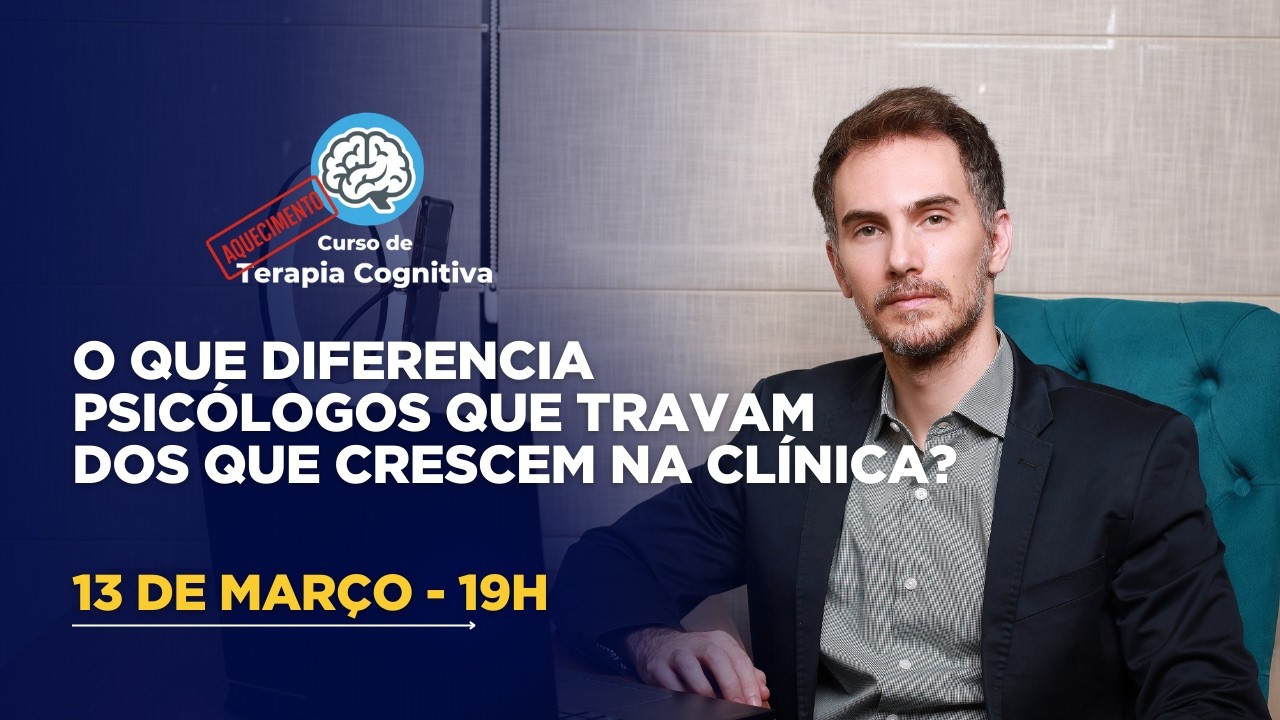 Aquecimento 5 - O que diferencia psicólogos que travam dos que crescem na clínica