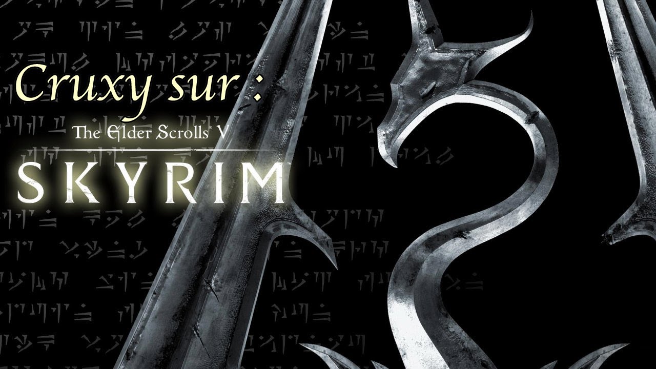 Cruxy sur Skyrim ! Dédicace à MissCruxy et Diablox9 !