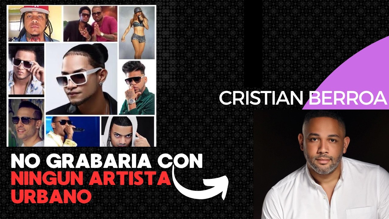 No grabaría con ningún artista urbano: Cristian Berroa, cantante.