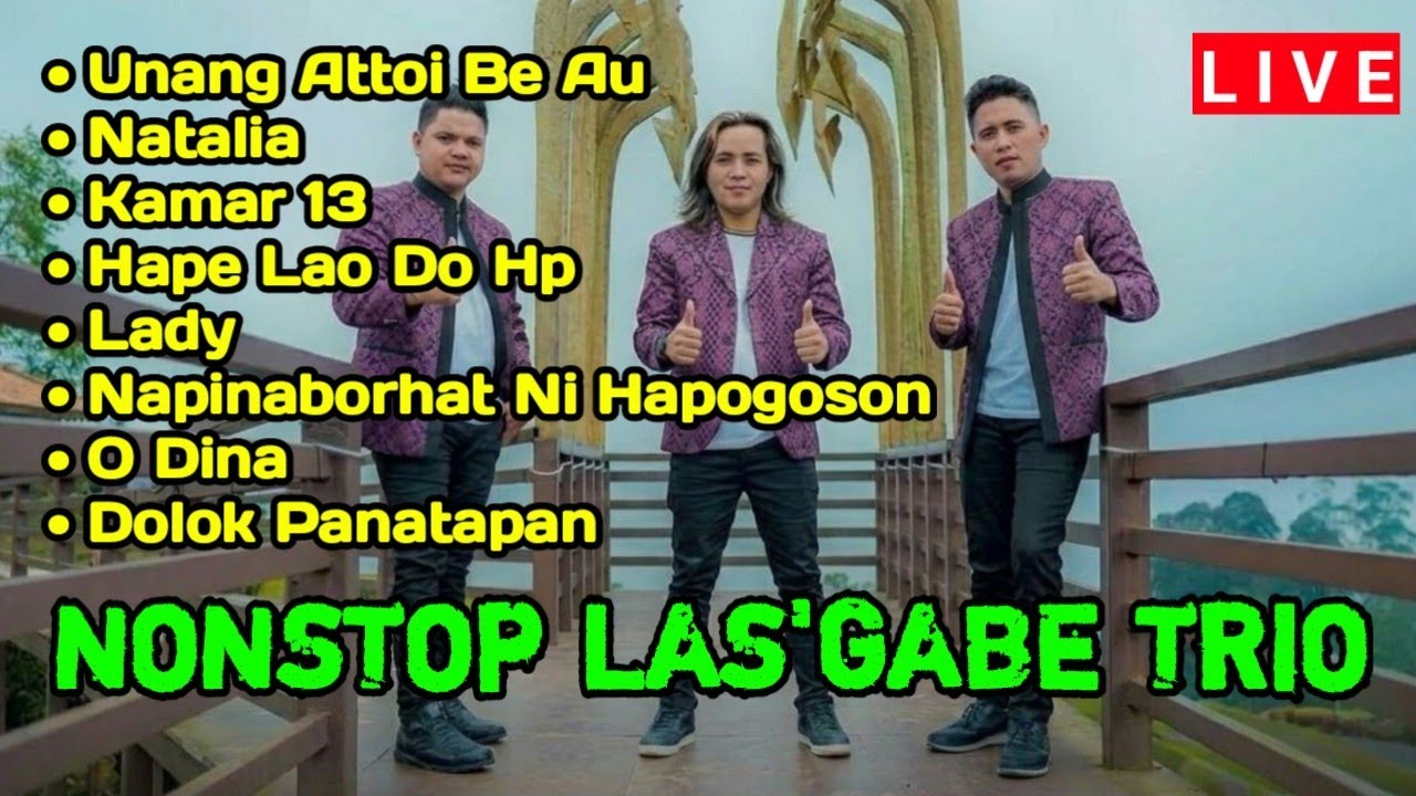 LAS'GABE TRIO FULL KUMPULAN LAGU BATAK TERBARU 2026 || UNANG ATTOI BE AU