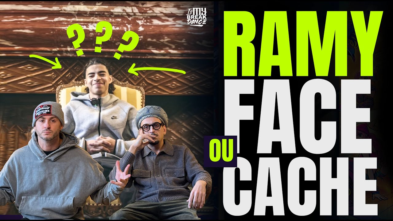 CACHE OU FACE // BBOY RAMY INTERVIEW // ISMYBREAK 💥