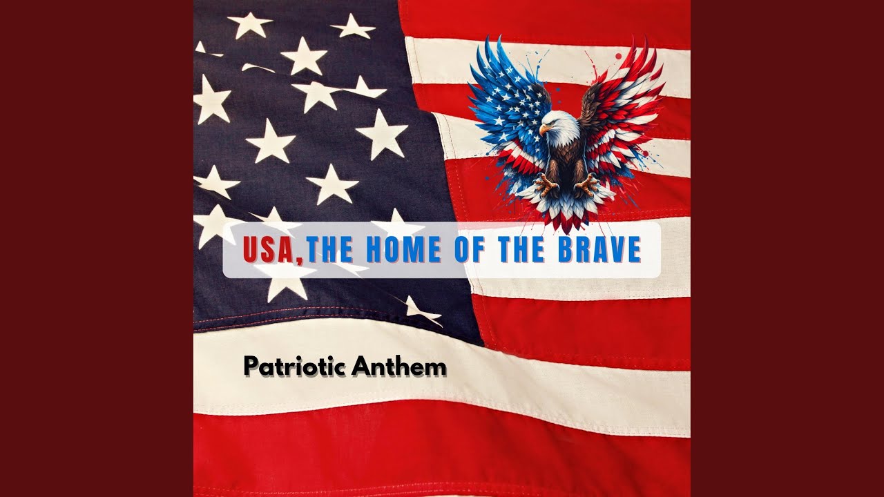 USA, the Home of the Brave Patriotic Anthem