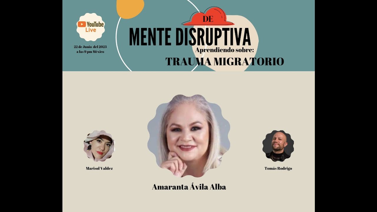 30. Trauma Migratorio. Invitada Amaranta Ávila Alba