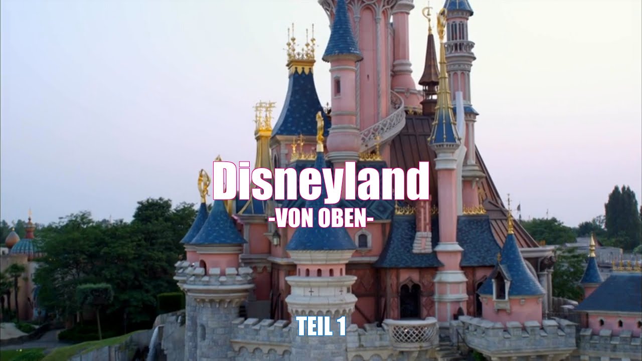 Disneyland Paris von OBEN! -Teil 1-