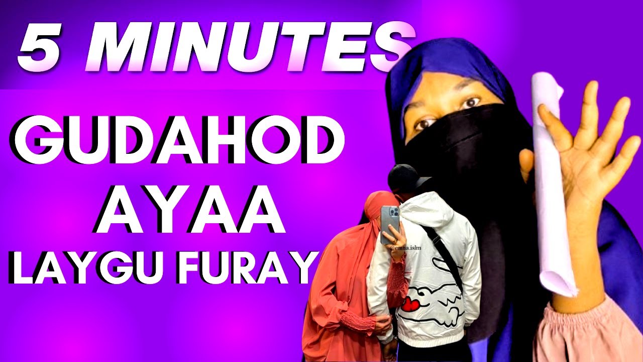 MUDO 5 DAQIIQO GUDAHOOD AYUU IGU FURAY WAXANA SABAB U AHAA WALASHIIS OO ILA NOOLEED ALLAHU AKBAR