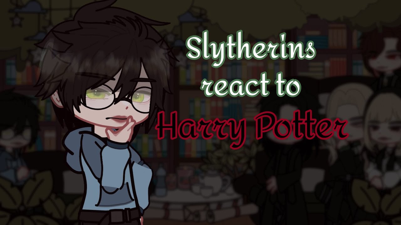 Slytherins react to Harry Potter | Mild Drarry | ft. Hot Voldie