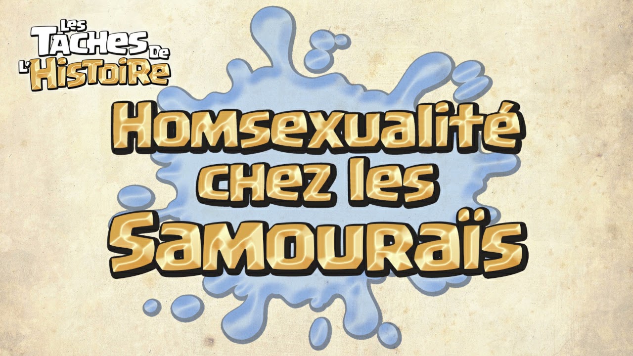 Homosexualité chez les Samouraïs - Les Taches de l'Histoire