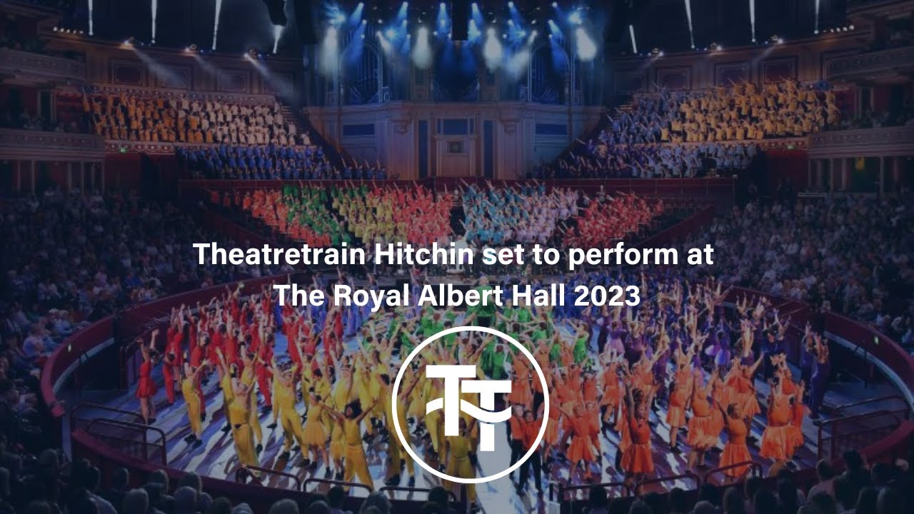 Theatretrain Hitchin prepares to perform at the Royal Albert Hall 2023