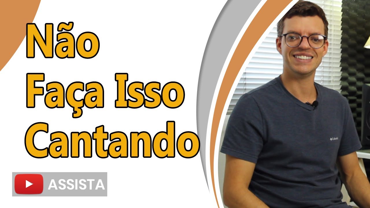 Aula de Canto | Não Faça Isso Cantando