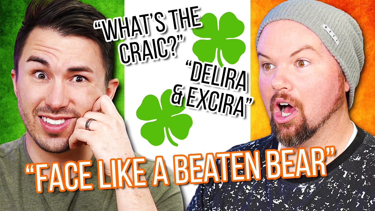 Americans Guess Weird Irish Slang and Phrases