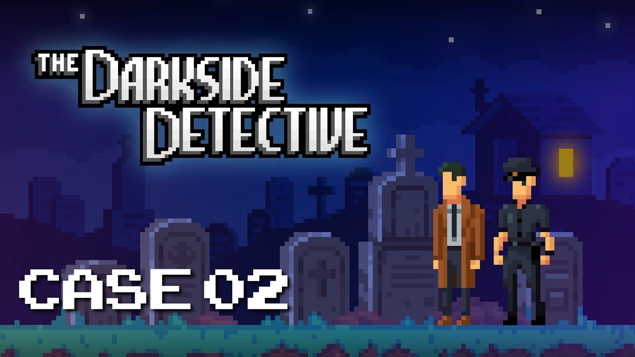 The Darkside Detective | Case 2 - TOME ALONE
