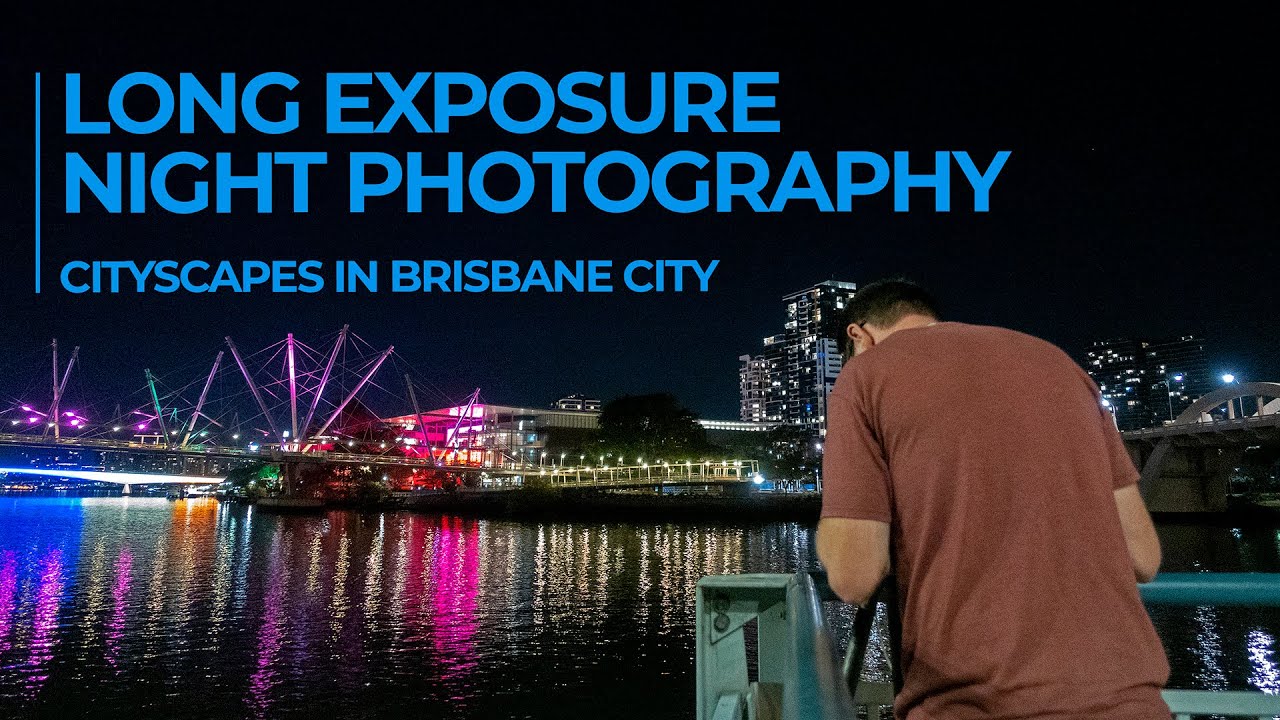 Long Exposure Night Photography - Cityscapes in Brisbane