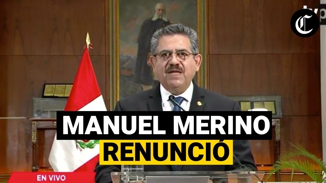 🚨 MANUEL MERINO RENUNCIA A LA PRESIDENCIA DE LA REPÚBLICA DEL PERÚ