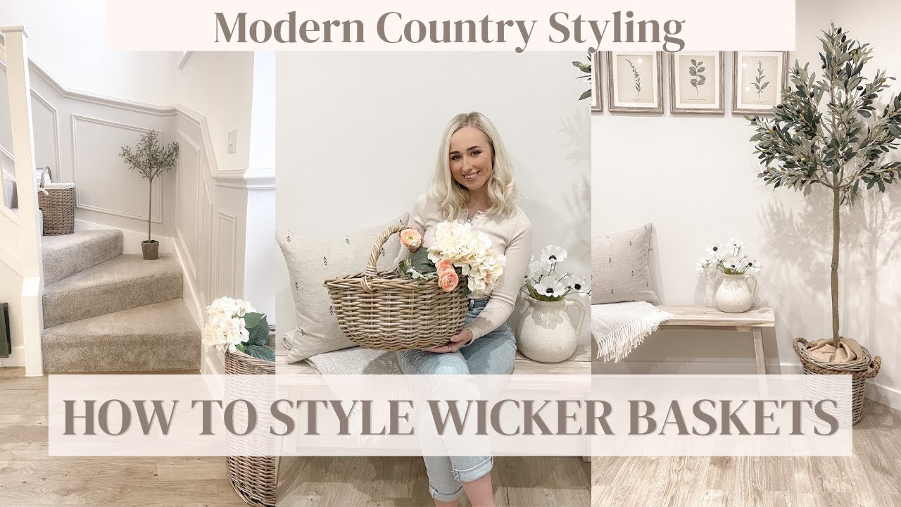 HOW TO STYLE WICKER BASKETS ~ Modern Country Style ~ The Basket Company ~ Kitchen Living room decor