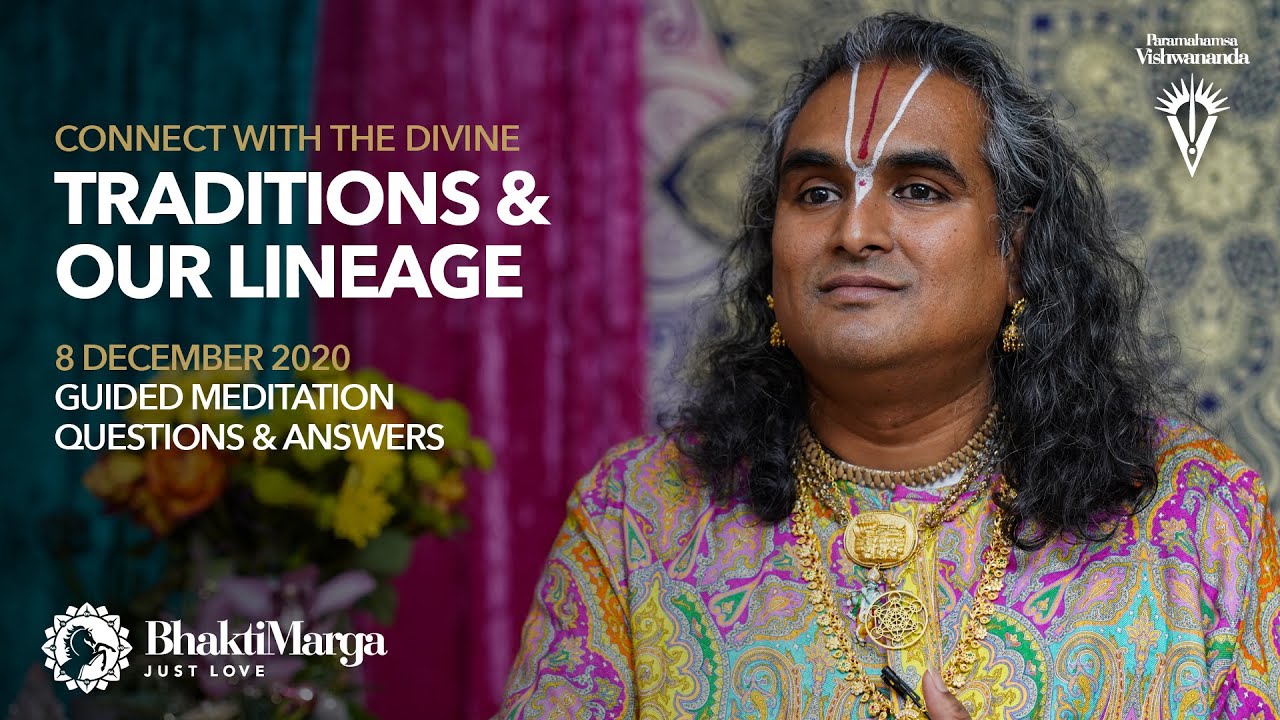 Connect with the Divine  - Traditions & Our Lineage - Meditation and Q&A 8 December 2020