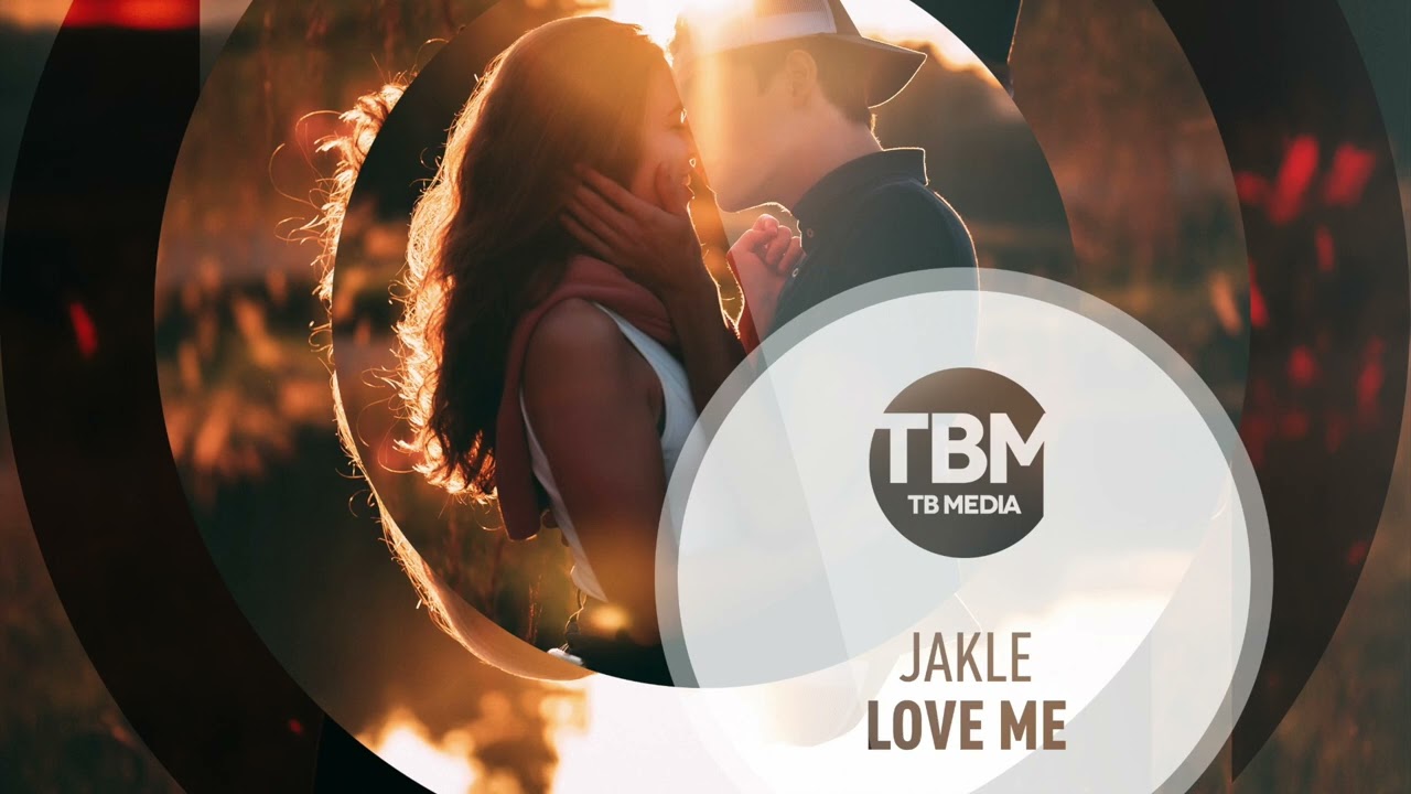 Jakle - Love Me (Official)