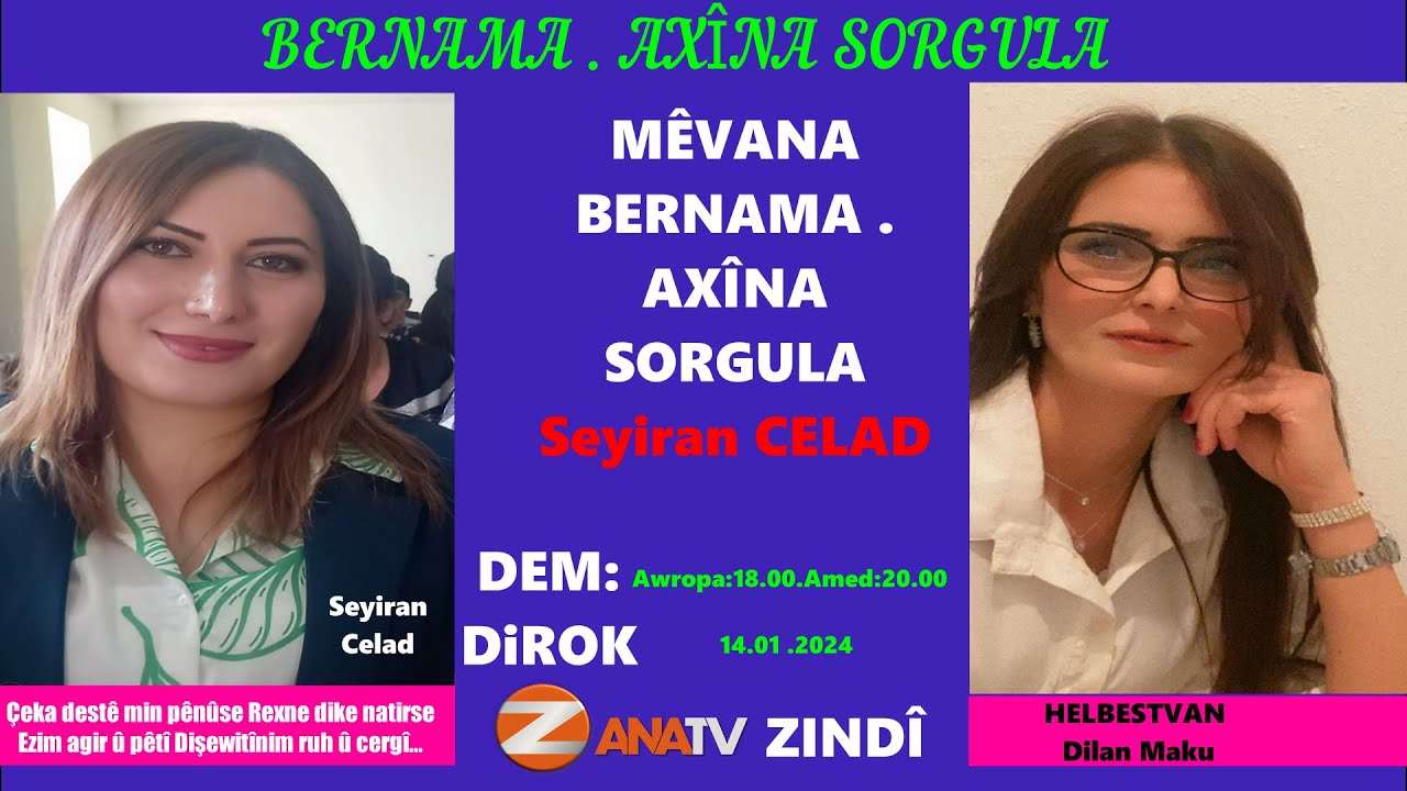 MÊVANA  BERNAMA . AXÎNA SORGULA Seyiran CELAD