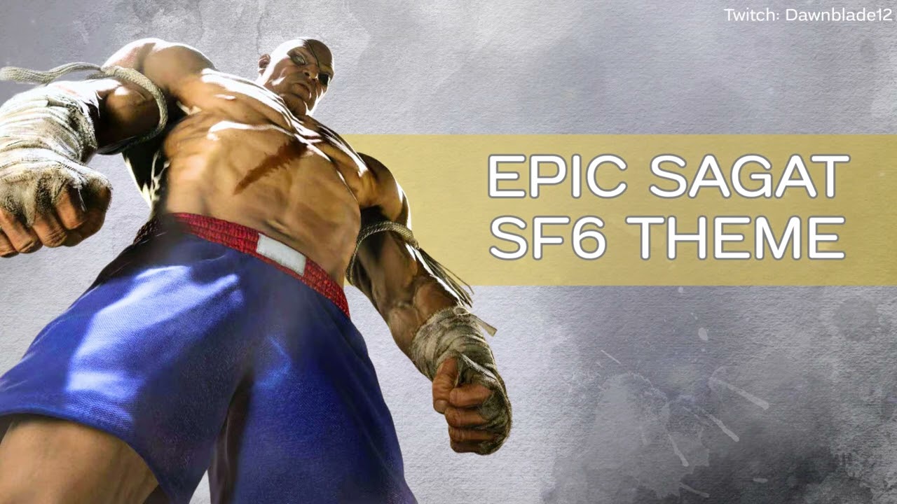 EPIC SF6 SAGAT THEME (The Silent Ascetic) REMIX