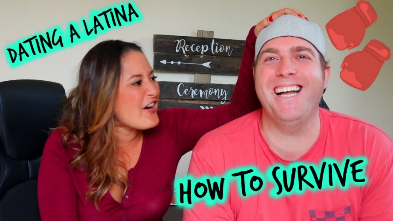 Dating a Latina- How to Survive