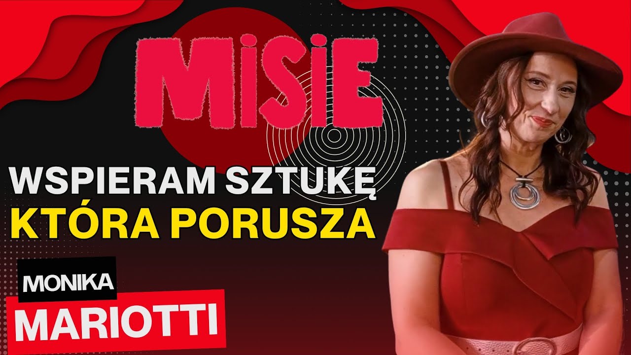 MONIKA MARIOTTI: CHCĘ WSPIERAĆ SZTUKĘ, KTÓRA PORUSZA LUDZI | 