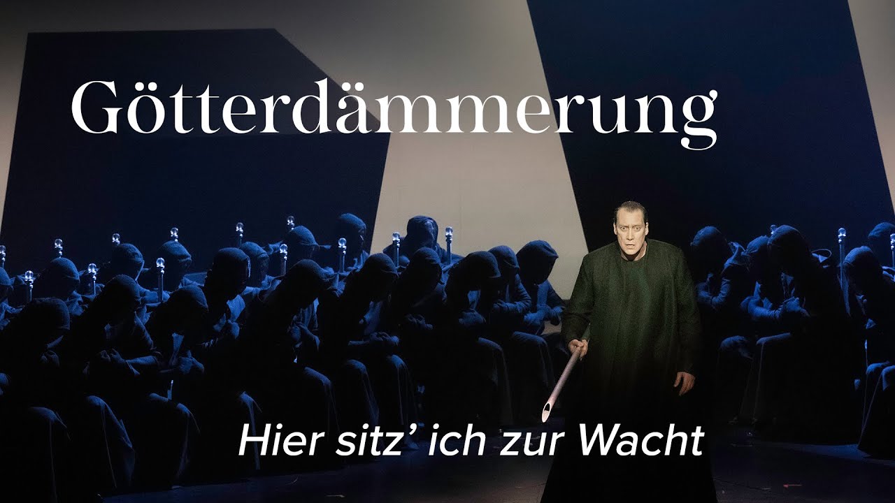 Hagen's Watch – GÖTTERDÄMMERUNG Wagner – La Monnaie De Munt