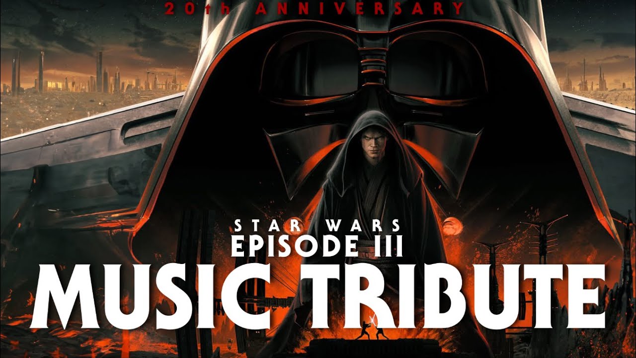 Star Wars: Revenge of the Sith | 20th Anniversary | EPIC MUSIC MASHUP
