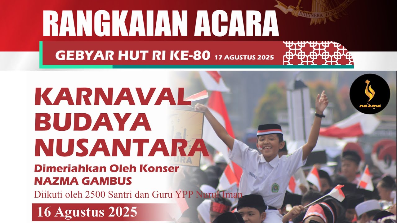 Gebyar HUT RI Ke-80 - karnaval Budaya Nusantara & Konser Nazma Gambus 2025