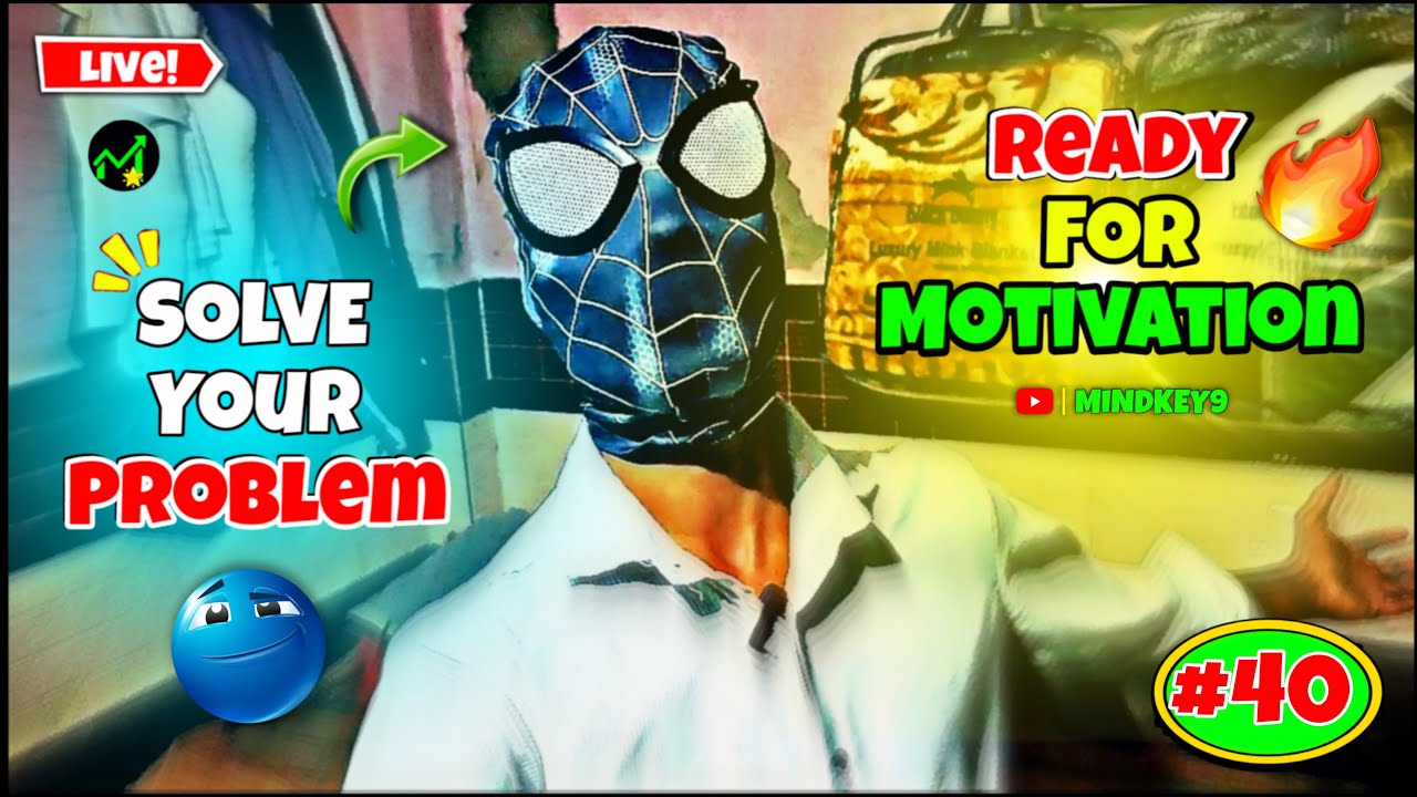 MINDKEY9 Is Live 🔥 Ready Ho Bhai Log Motivate Hone Liye | #40