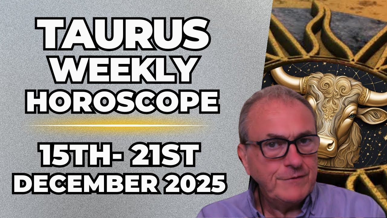 Taurus Weekly Horoscope ♉ Dec 15&ndash;21, 2025 | Patrick Arundell Astrology