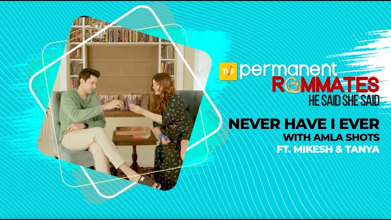 Never Have I Ever with Sumeet Vyas and Nidhi Singh | Permanent Roommates: He Said She Said