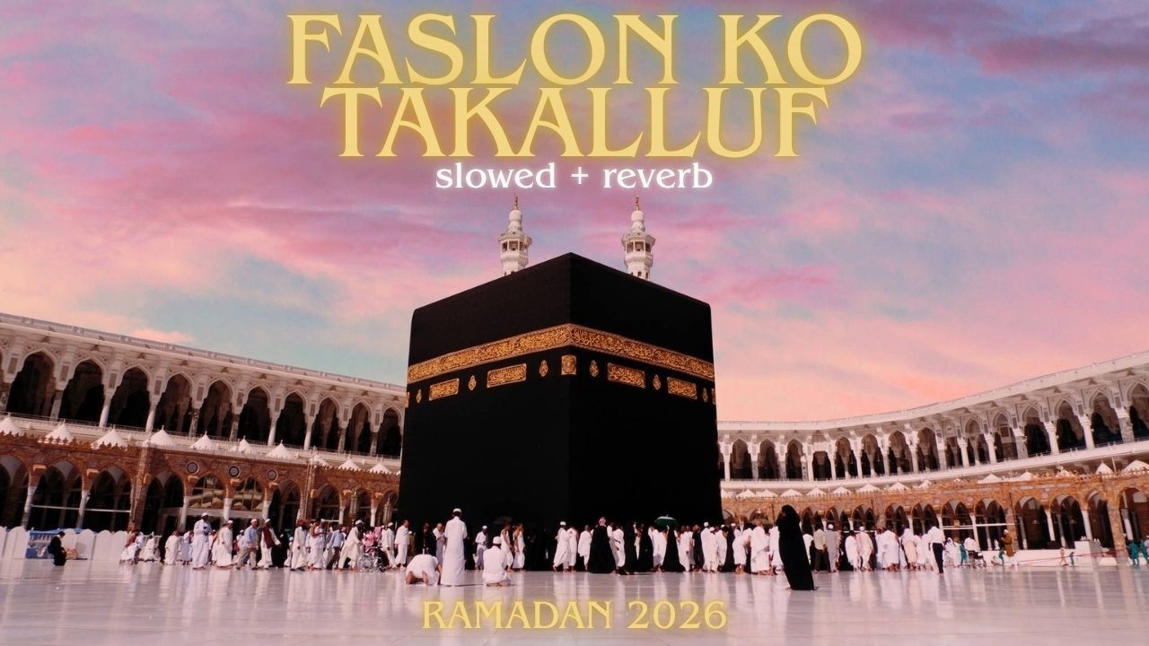 Faslon Ko Takalluf - Ramadan Kareem 2026