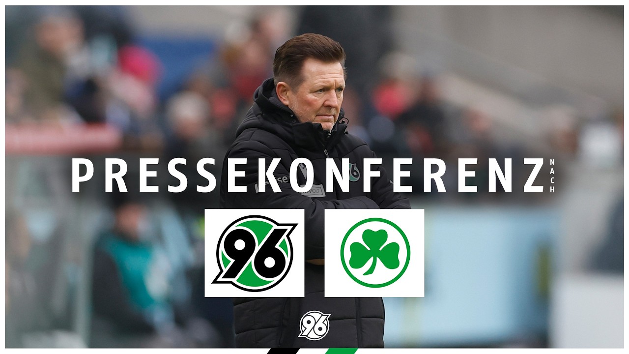 PK nach dem Spiel | Hannover 96 - SpVgg Greuther F&uuml;rth