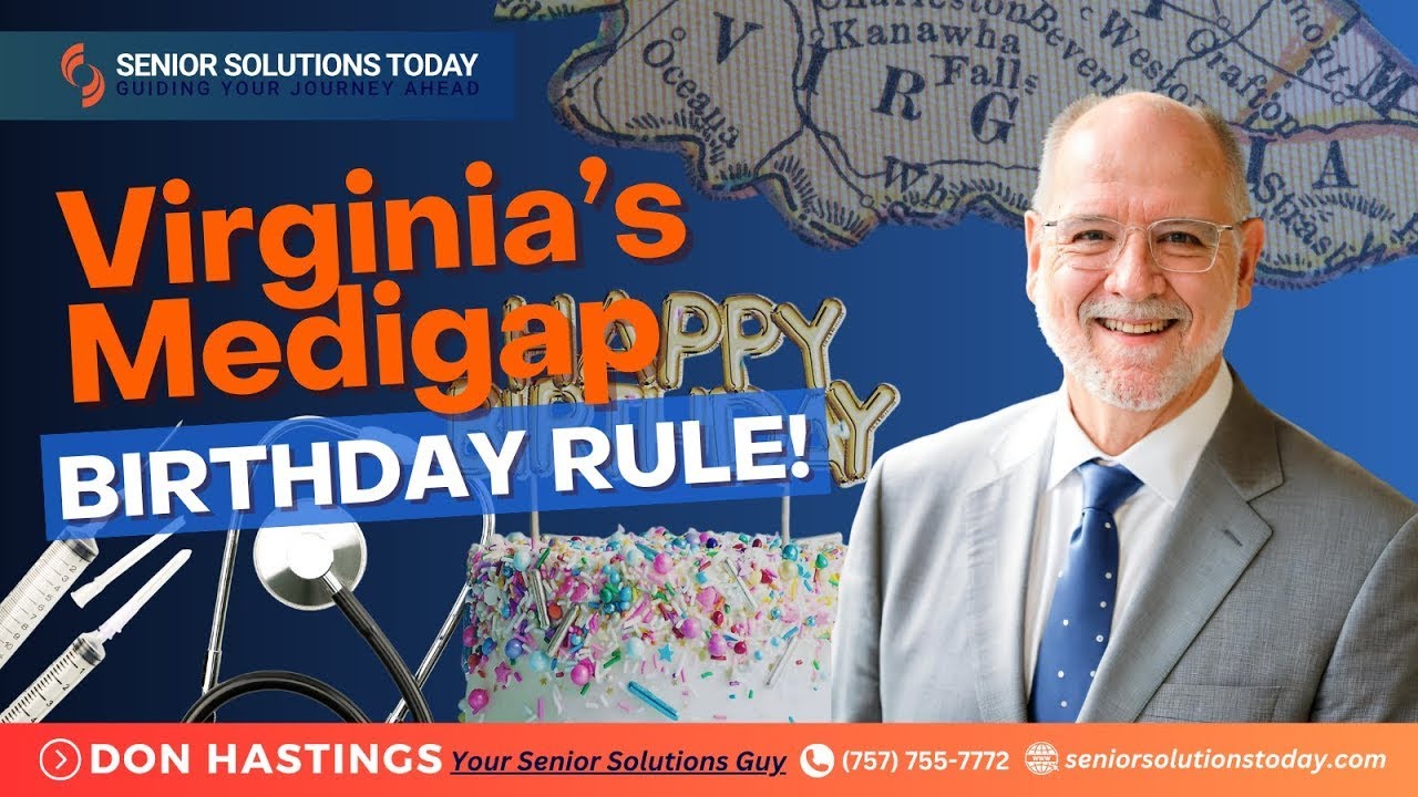 Virginia&rsquo;s Medigap Birthday Rule: A Gift for Your Health & Wallet! || Best Medicare Supplement Plans