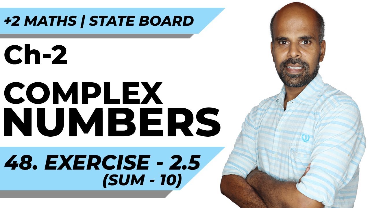 +2 | Ex - 2.5 Sum No. 10 | Complex Numbers | Class 12 | State Board | ram maths