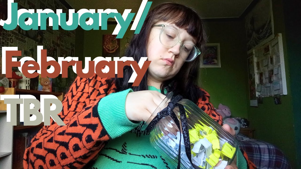 January and February TBR