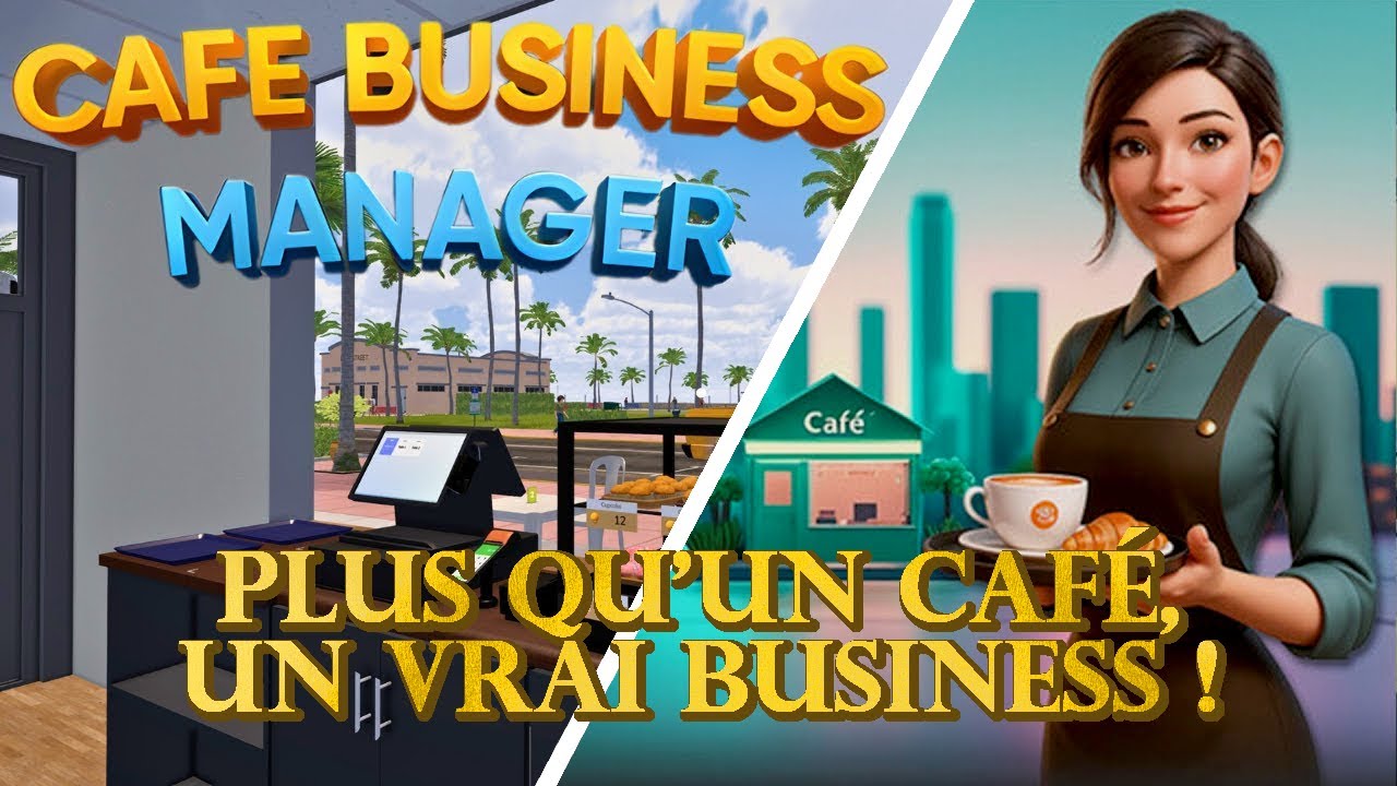 démo: Cafe Business Manager ! ouvrons notre petit café !