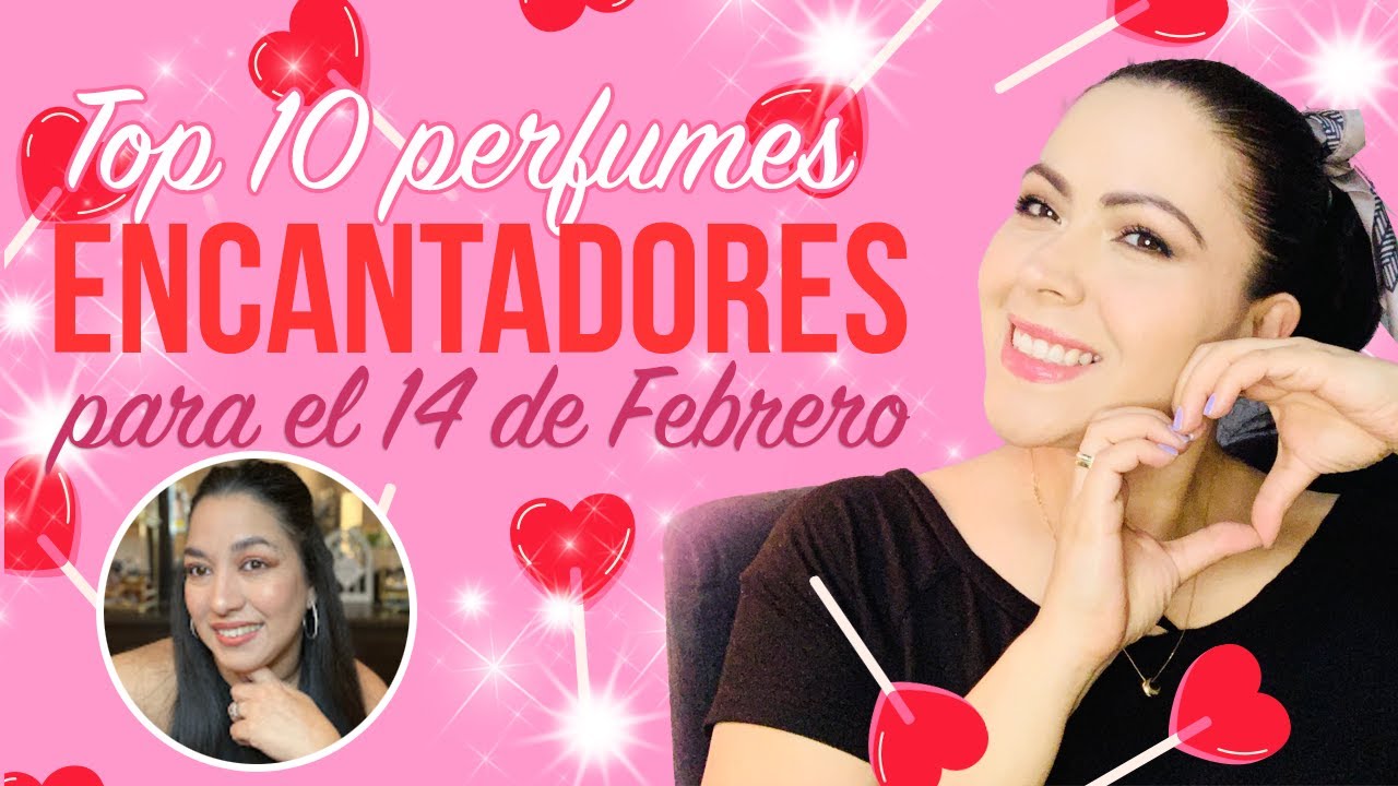 ❤️❤️TOP 10 PERFUMES ENCANTADORES PARA SAN VALENTÍN❤️❤️ colaboración@Beauty de Lena