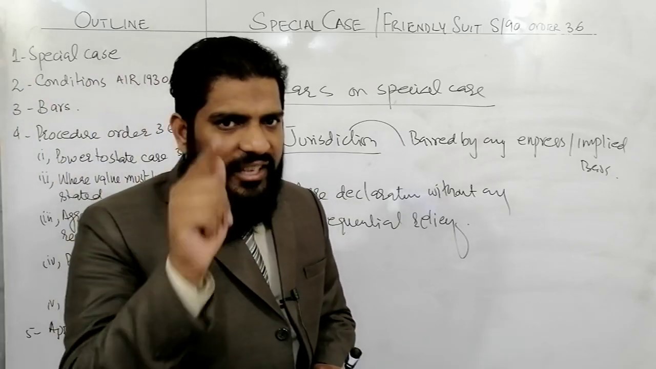 SPECIAL CASE OR FRIENDLY SUIT IN CPC SECTION 90 & ORDER 36