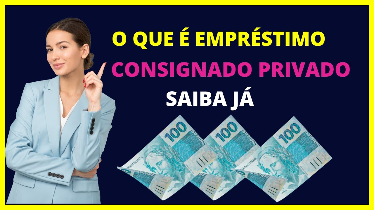 Consignado Privado - O que &eacute; empr&eacute;stimo consignado privado?
