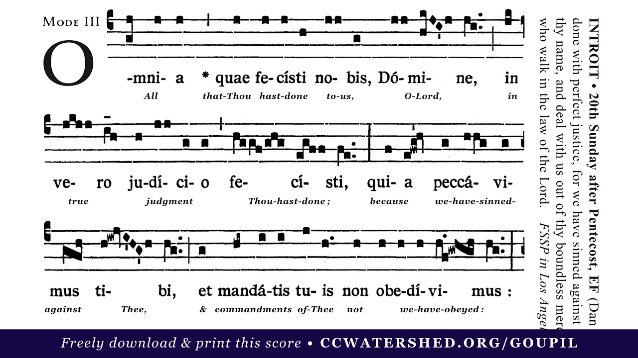 INTROIT • “Omnia Quae Fecisti Nobis” (20th Sunday after Pentecost)