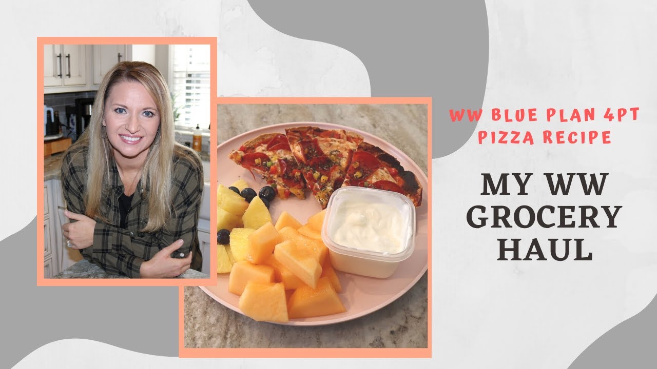MY WW GROCERY HAUL | {WW BLUE PLAN 4PT PIZZA RECIPE}