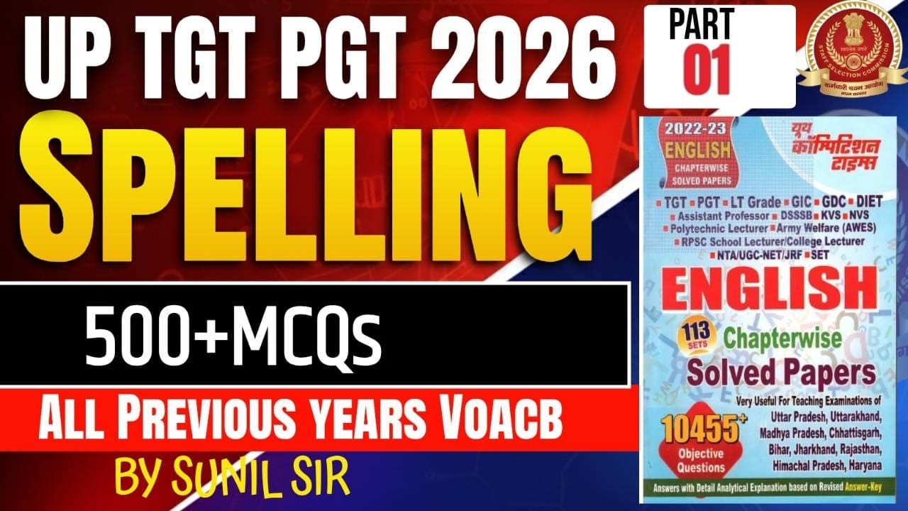 500 MCQS ON SPELLING II UP TGT SPELLING II UP TGT PGT PREVIOUS YEARS VOCAB II 500 WORDS ON SPELLING
