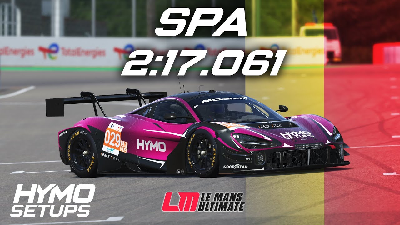 LMU Hotlap | McLaren 720S LMGT3 EVO @ Spa | V1.2.1 | Le Mans Ultimate