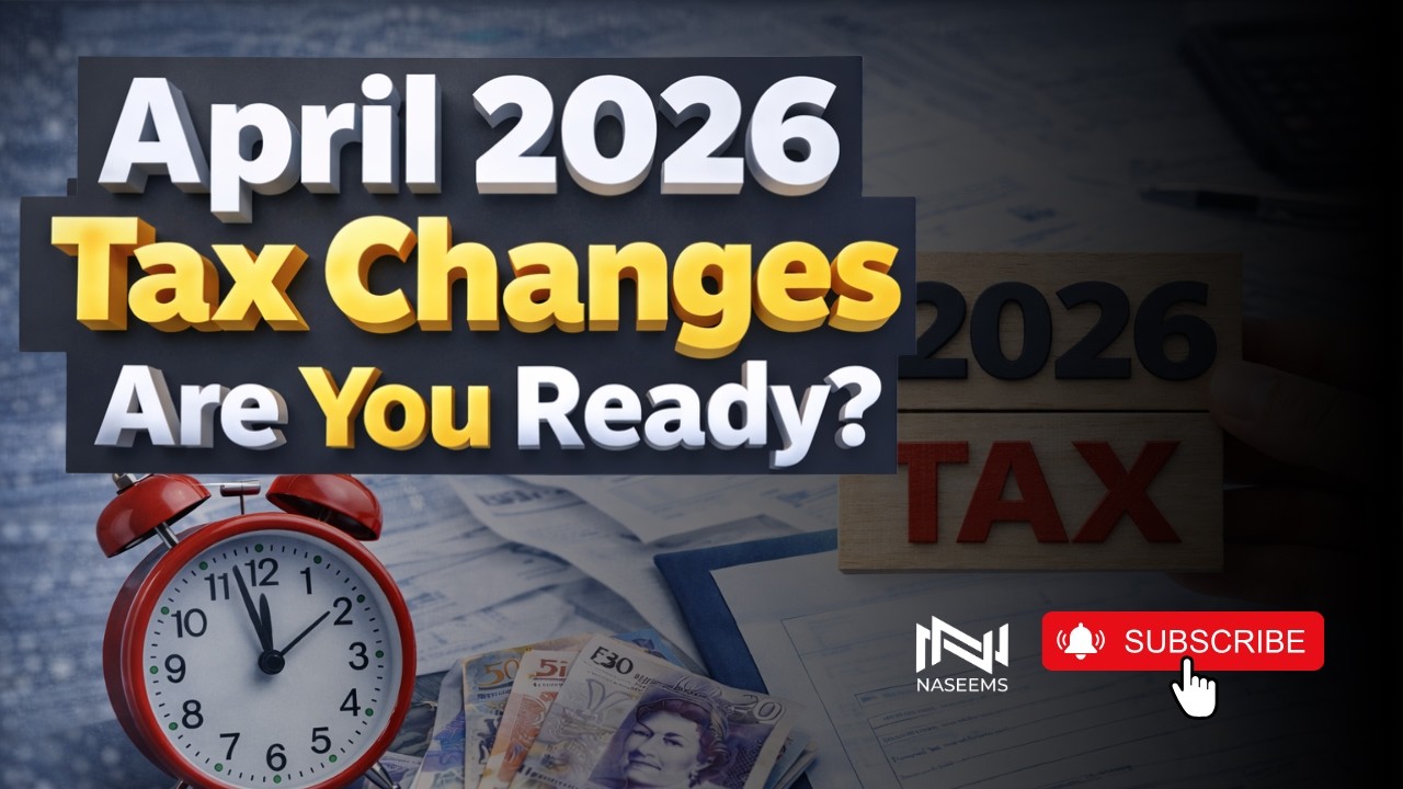 Personal Tax Changes Coming in April 2026 | What You Need to Know | Naseems Accountants #taxchanges