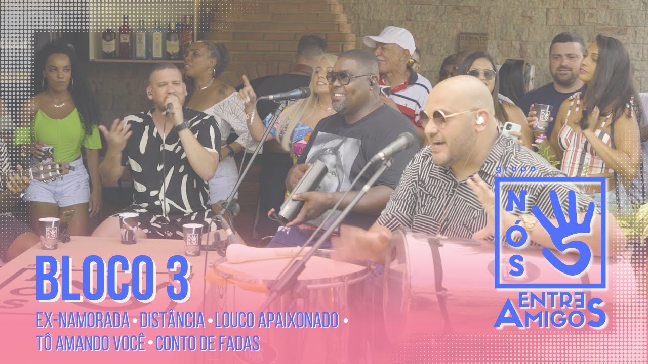 Grupo Nós 5 - Bloco 3(Entre Amigos - Ao vivo)