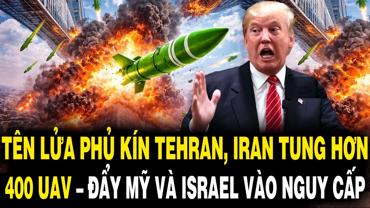 T&ecirc;n Lửa PHỦ K&Iacute;N Tehran, IRAN Tung Hơn 1400 UAV &ndash; Đẩy Mỹ V&agrave; Israel V&agrave;o NGUY CẤP