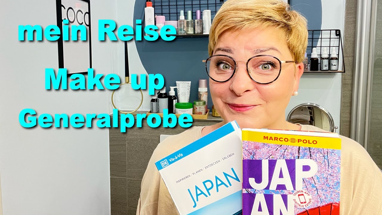 mein Reise Make up I Generalprobe
